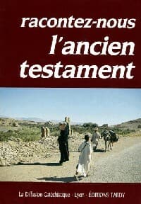 Racontez-nous l'ancien testament - Collectif
