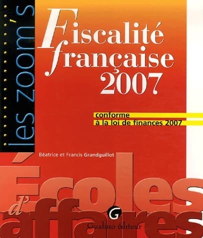 Fiscalité française 2007 - Béatrice Grandguillot