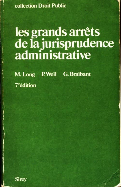 Les grands arrêts de la jurisprudence administrative - Marceau Long