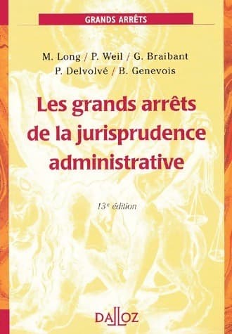 Les grands arrêts de la jurisprudence administrative - Marceau Long