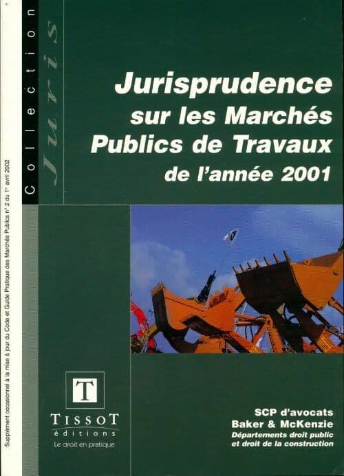 Jurisprudence sur les marchés publics de travaux 2001 - Collectif